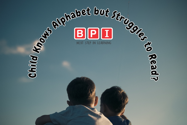 Child Knows Alphabet but Struggles to Read? | BPI INDIA