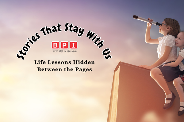 Stories That Stay With Us: Life Lessons Hidden in Literature for Children