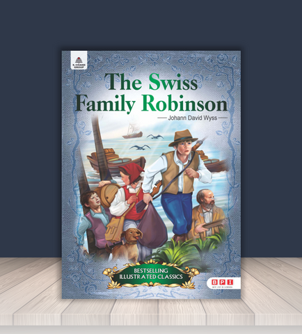 The Swiss Family Robinson – Classic Adventure Novel for Young Readers (Age 10–16)